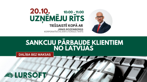 20.10. Uzņēmēju rīts: Sankciju pārbaude klientiem Latvijā