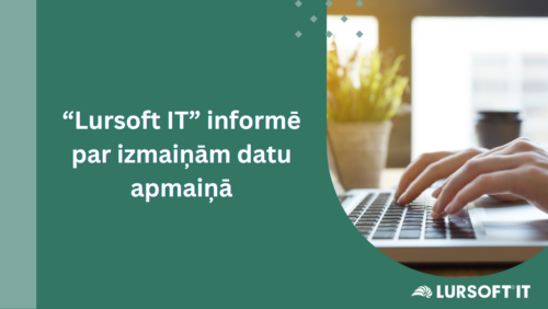 “Lursoft IT” informē par izmaiņām datu apmaiņā