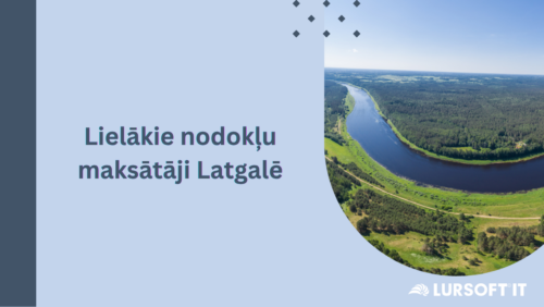 TOP: Lielākie nodokļu maksātāji Latgalē 2024. gadā