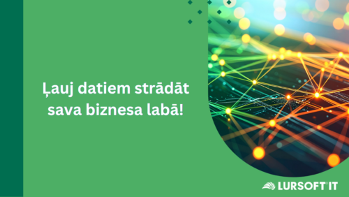 Datu atlase – pamats uzņēmuma izaugsmei un precīzas mērķauditorijas sasniegšanai