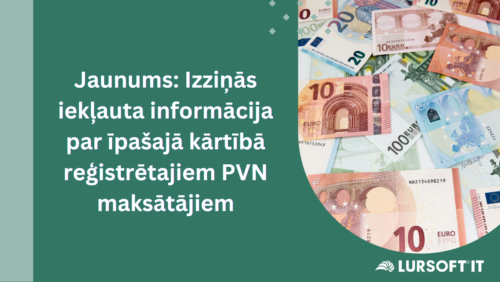 Lursoft IT izziņās pieejama informācija par uzņēmumiem, kas īpašajā kārtībā reģistrēti kā PVN maksātāji